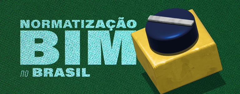 A NORMATIZAÇÃO DO BIM NO BRASIL - Grupo Arcis